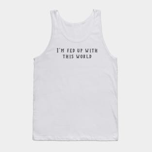 Fed Up Tank Top